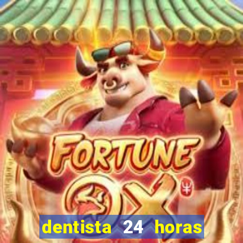 dentista 24 horas em betim